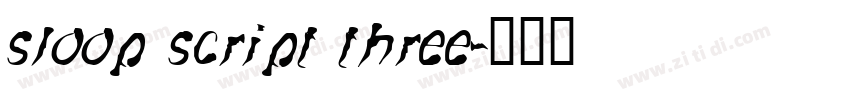 sloop script three字体转换 sloop script three字体转换